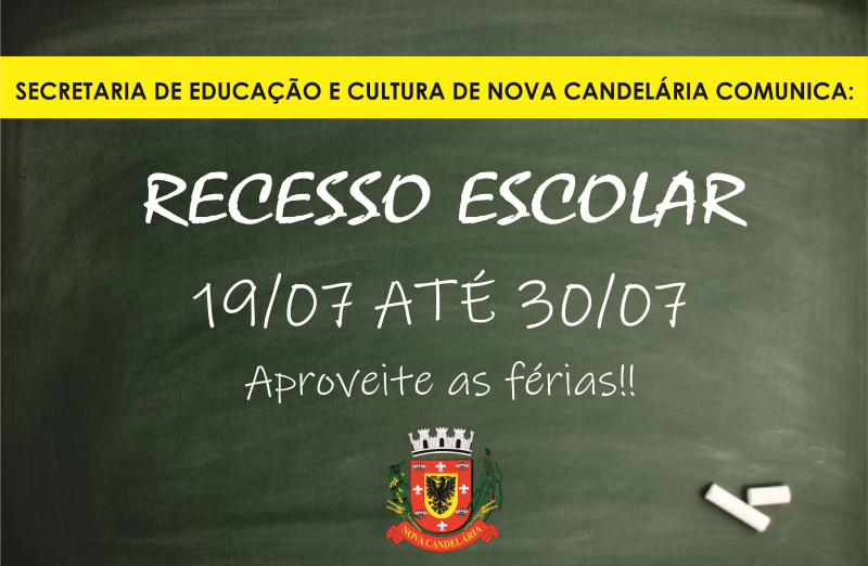 REDE MUNICIPAL E ESTADUAL DE ENSINO DE NOVA CANDELÁRIA INICIA RECESSO ESCOLAR NESTA QUINTA-FEIRA